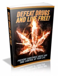 Defeat Drugs And Live Free